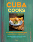 Cuba Cooks: Recipes and Secrets from Cuban Paladares and Their Chefs By Guillermo Pernot, Lourdes Castro, Jose Andres (Foreword by) Cover Image