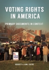 Voting Rights in America: Primary Documents in Context Cover Image