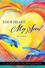 Your Heart, My Soul: Piece by Piece By Claudine (Dean) Donaldson Cover Image