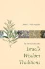 Introduction to Israel's Wisdom Traditions By John L. McLaughlin Cover Image