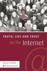 Truth, Lies and Trust on the Internet Cover Image