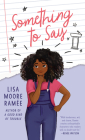 Something to Say By Lisa Moore Ramée Cover Image