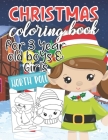 Christmas Coloring Book for 3 Year Old Boys & Girls: Fun & Easy Cute Christmas and Silly Snowman Designs for Toddlers By Color Me Magical Cover Image