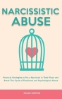 Narcissistic Abuse: Practical Strategies to Put a Narcissist in Their Place and Break The Cycle of Emotional and Psychological Abuse By Grace Horton Cover Image