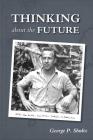 Thinking about the Future By George P. Shultz Cover Image