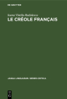 Le Créole Français (Janua Linguarum. Series Critica #17) Cover Image