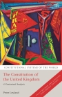 The Constitution of the United Kingdom: A Contextual Analysis (Constitutional Systems of the World) By Peter Leyland, Andrew Harding (Editor), Benjamin L. Berger (Editor) Cover Image