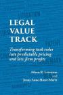 Legal Value Track: Transforming Task Codes Into Predictable Pricing and Law Firm Profits Cover Image