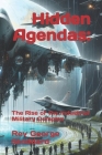 Hidden Agendas: : The Rise of the Industrial Military Complex Cover Image