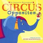 Circus Opposites: An Interactive Extravaganza! Cover Image