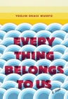 Everything Belongs to Us: A Novel Cover Image