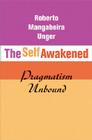 The Self Awakened: Pragmatism Unbound Cover Image