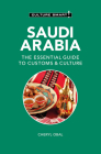 Saudi Arabia - Culture Smart!: The Essential Guide to Customs & Culture By Cheryl Obal Cover Image