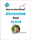 How to Get Rid of Swimming Pool Algae Cover Image