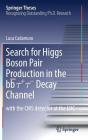 Search for Higgs Boson Pair Production in the Bb̅ τ+ τ- Decay Channel: With the CMS Detector at the Lhc (Springer Theses) Cover Image