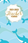 2021-2022 Teacher Planner: A6 Weekly and Monthly Teacher Planner and Calendar By Funny Lesson Cover Image