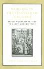 Working in the Vineyard of the Lord: Jesuit Confraternities in Early Modern Italy Cover Image