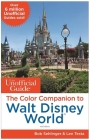 The Unofficial Guide: The Color Companion to Walt Disney World By Bob Sehlinger, Len Testa Cover Image