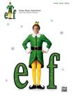 Elf -- Sheet Music from the Motion Picture: Piano/Vocal/Guitar Cover Image