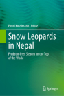 Snow Leopards in Nepal: Predator-Prey System on the Top of the World By Pavel Kindlmann (Editor) Cover Image