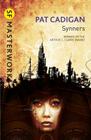 Synners: The Arthur C Clarke award-winning cyberpunk masterpiece for fans of William Gibson and THE MATRIX (S.F. MASTERWORKS) By Pat Cadigan Cover Image