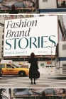Fashion Brand Stories By Joseph H. Hancock II Cover Image