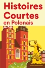 Histoires Courtes en Polonais: Apprendre l'Polonais facilement en lisant des histoires courtes Cover Image