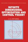 Infinite Dimensional Optimization and Control Theory (Encyclopedia of Mathematics and Its Applications #62) By Hector O. Fattorini Cover Image