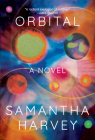Orbital By Samantha Harvey Cover Image