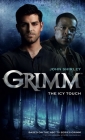 Grimm: The Icy Touch By John Shirley Cover Image