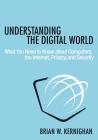 Understanding the Digital World: What You Need to Know about Computers, the Internet, Privacy, and Security Cover Image