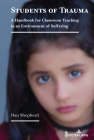 Students of Trauma: A Handbook for Classroom Teaching in an Environment of Suffering By Dan Shepherd Cover Image