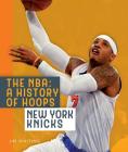 New York Knicks (NBA: A History of Hoops) Cover Image