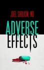 Adverse Effects By Joel Shulkin MD Cover Image