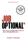 Job Optional*: *The Science of Retiring with Confidence; The Art of Living with Purpose. By Casey Weade Cover Image