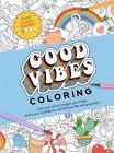 Good Vibes Coloring By Editors of Thunder Bay Press Cover Image