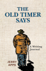 The Old Timer Says: A Writing Journal Cover Image