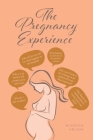 The Pregnancy Experience By McKenzie Nelson Cover Image