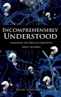 Incomprehensibly Understood By Josh Coverett Cover Image