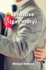 Sensitive (gay story) Cover Image