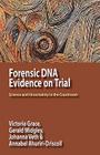 Forensic DNA Evidence on Trial: Science and Uncertainty in the Courtroom By Victoria Grace, Gerald Midgley, Johanna Veth Cover Image
