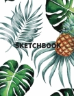 Sketchbook: Summer watercolor leave Pineapple, Extra large (8.5 x 11) inches, 110 pages, White paper, Sketch, Draw and Paint Cover Image