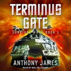 Terminus Gate Lib/E By Anthony James, Neil Hellegers (Read by) Cover Image