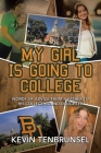 My Girl Is Going to College: Words of Advice from a Father to His College-Bound Daughter Cover Image