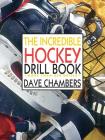 The Incredible Hockey Drill Book Cover Image