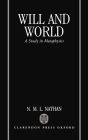 Will and World: A Study in Metaphysics By N. M. L. Nathan Cover Image