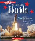 Florida (A True Book: My United States) (A True Book (Relaunch)) By Tamra B. Orr Cover Image