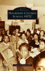 Hockessin Colored School #107c (Images of America) By Lanette Edwards Cover Image