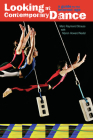 Looking at Contemporary Dance: A Guide for the Internet Age By Marc Raymond Strauss, Myron Howard Nadel Cover Image