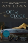 Off the Clock (A Pleasure Principle novel #1) By Roni Loren Cover Image